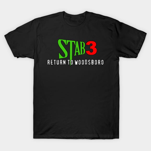 Stab 3: Return to Woodsboro T-Shirt by StabMovies